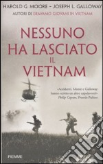 Nessuno ha lasciato il Vietnam libro