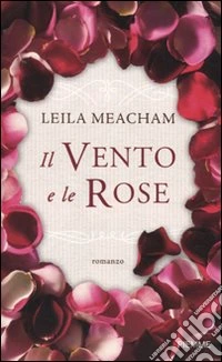 Il Vento e le rose