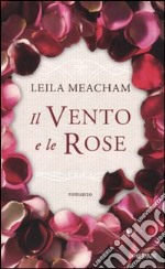 Il Vento e le rose libro