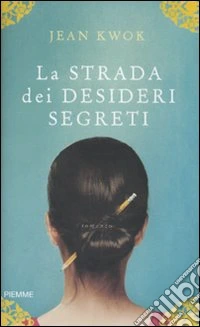 La Strada dei desideri segreti libro
