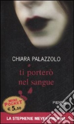 Ti porterò nel sangue