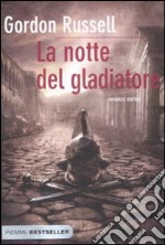 La Notte del gladiatore libro