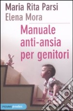 Manuale anti-ansia per genitori