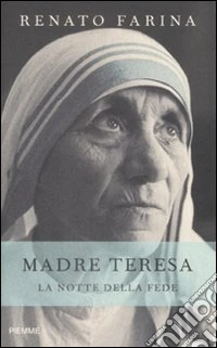Madre Teresa. La notte della fede libro
