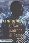 Cesare padrone di Roma. Imperator. Vol. 3 libro