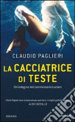 La Cacciatrice di teste libro