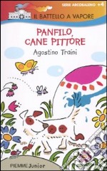 Panfilo, cane pittore. Ediz. illustrata