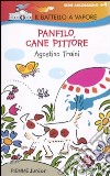 Panfilo, cane pittore. Ediz. illustrata libro