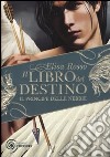 Il principe delle nebbie. Il libro del destino libro