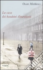 La casa dei bambini dimenticati libro