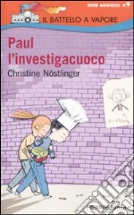 Paul l'investigacuoco libro