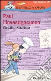 Paul l'investigacuoco libro