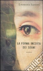 La Forma incerta dei sogni libro