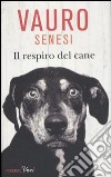 Il respiro del cane libro