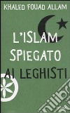 L'Islam spiegato ai leghisti libro