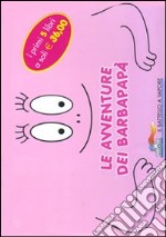 Le avventure dei Barbapapà. Ediz. illustrata libro