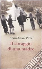 Il Coraggio di una madre libro