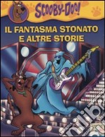 Il fantasma stonato e altre storie libro