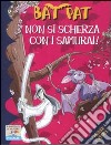 Non si scherza con i samurai! Ediz. illustrata libro