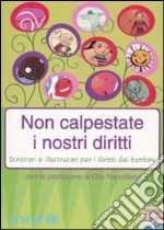 Non calpestate i nostri diritti libro