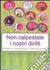 Non calpestate i nostri diritti libro