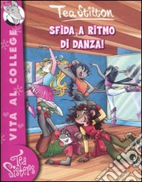 Sfida a ritmo di danza! Ediz. illustrata libro