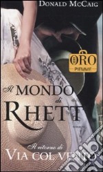 Il mondo di Rhett. Il ritorno di «Via col vento»