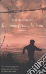 Il Mondo prima del buio