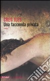 Una Faccenda privata libro