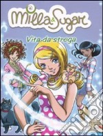 Vita da strega. Ediz. illustrata libro