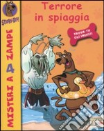 Terrore in spiaggia. Ediz. illustrata libro