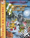 Lo strano caso della Torre Pagliaccia. Ediz. illustrata libro