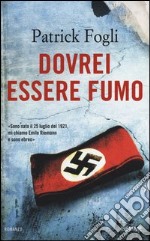 Dovrei essere fumo libro