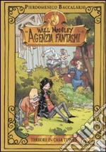 Terrore in casa Tupper. Will Moogley Agenzia Fantasmi libro usato