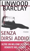 Senza dirsi addio libro