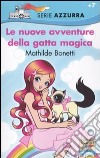 Le Nuove avventure della gatta magica libro