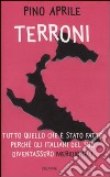 Terroni. Tutto quello che è stato fatto perché gli italiani del Sud diventassero «meridionali» libro