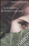 La Bambina del bosco degli elfi libro