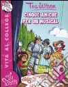 Cinque amiche per un musical. Ediz. illustrata libro