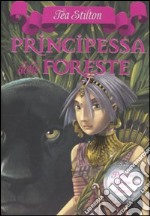 Principessa delle foreste. Principesse del regno della fantasia. Vol. 4 libro