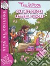 Una misteriosa lettera d'amore. Ediz. illustrata libro