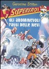 Gli abominevoli ratti delle nevi. Supereroi. Ediz. illustrata libro