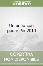 Un anno con padre Pio 2010 libro