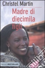 Madre di diecimila figli