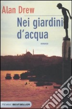 Nei giardini d'acqua