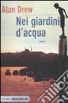 Nei giardini d'acqua libro