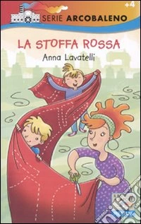 La stoffa rossa. Ediz. illustrata libro