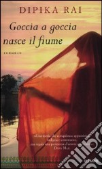 Goccia a goccia nasce il fiume libro