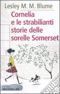 Cornelia e le strabilianti storie delle sorelle Somerset libro