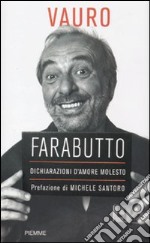 Farabutto. Dichiarazioni d'amore molesto libro